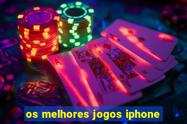 os melhores jogos iphone